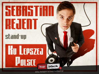 Zamość Wydarzenie Stand-up Zamość / Stand-up: Sebastian Rejent - Ku Lepszej Polsce / 5.06.2026 / g. 19:00