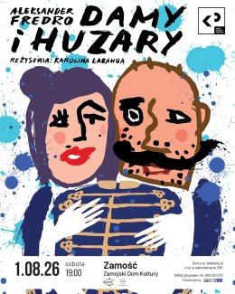 Zamość Wydarzenie Spektakl Damy i huzary - Teatr Klasyki Polskiej